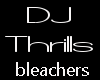 DJ Thrills Bleachers