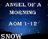 Snow* Angel Of The Morn