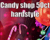 50ct Candyshop hardstyle