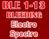 Electro Spectre-Bleeding
