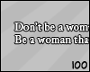 100 | Be a woman