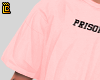 r. Prison Tee Pink