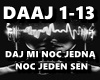 DAJ MI NOC JEDNA NOC