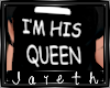 [J] His Queen Shirt