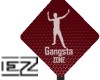 Gangsta zone street sign
