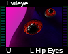 Evileye L Hip Eyes