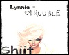 Lynnie=Trouble Head Sign