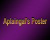 Aplaingal's Poster