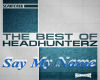 Headhunterz-Say My Name