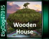 [BD]WoodenHouse
