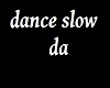 dance slow