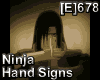 [E]678 Ninja Hand Signs