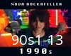 Nova Rockafeller: 1990s