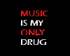 MusicIsMyOnlyDrugTop