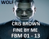 CRIS BROWN- FINE BY ME
