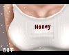 ▸ Honey W