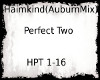 Haimkind-Perfect Two