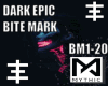 DARK EPIC BITE MARK