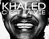 c'est la vie khaled