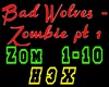 Bad Wolf's - Zombie pt1
