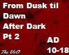 After Dark-Dusk til Dawn