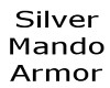 Silver Mando Armor