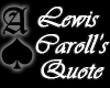 Lewis Caroll's Quote