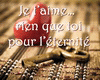 Je t'aime, rien que toi