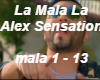 La Mala La-Alex Senatior