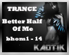 Better half of me trance