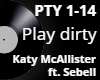 Play dirty