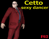 Cetto sexy dancer 