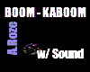 Boom Kaboom  w/Sound