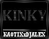 Black Kinky Sign