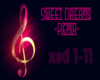 [S] Sweet Dreams Remix