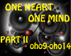 ONE HEART ONE MIND PT II