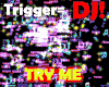 DJ Trigger Light (DJ!)
