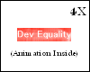 *4X* Dev Equality