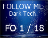 FOLLOW ME  Dark Tech