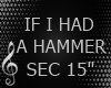 ✨ IF I HAD A HAMMER 