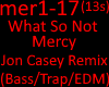 WhatSoNotMercyRemix