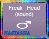 (Nat) Freak Head (sound)