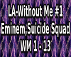 LA- Eminem,  Without Me