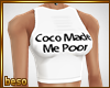 $ Coco Made Me Poor| W.