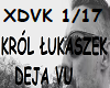 KROL LUKASZEK DEJA VU