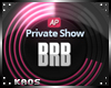 [KaoS]BrB PrivateShow V1
