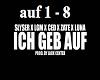 Ich geb auf Part 1