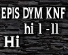 EPIS DYM KNF / Hi