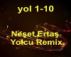 Neset Ertas Yolcu Remix