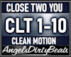 Close two you